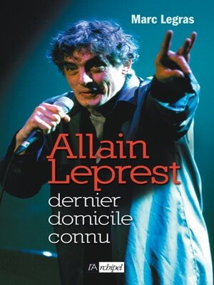 cover image of Allain Leprest, dernier domicile connu